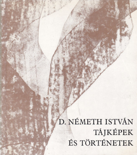 D. Nmeth Istvn - Tjkpek s trtnetek