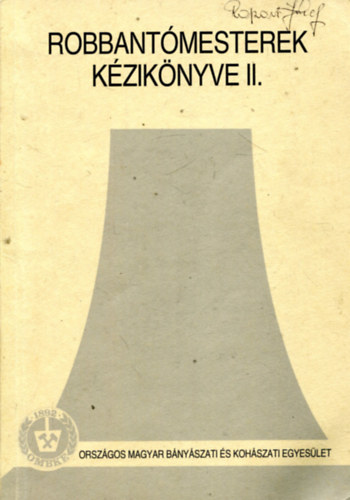 Horv�th L�szl�  (Szerk.) - Robbant�mesterek k�zik�nyve II.