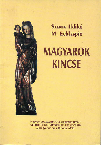Szente Ildikó - Magyarok kincse