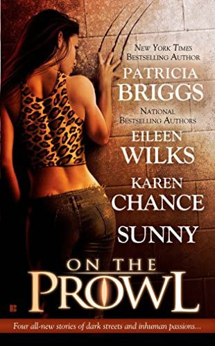 Eileen Wilks, Karen Chance Patricia Briggs - On the Prowl