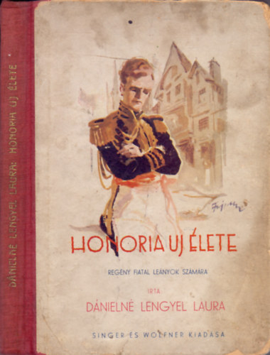 Dnieln Lengyel Laura - Honoria uj lete (Regny fiatal lenyok szmra)