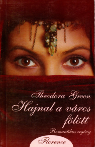 Theodora Green - Hajnal a vros fltt