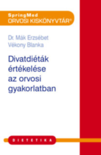 Dr. Vkony Blanka Mk Erzsbet - Divatditk rtkelse a hziorvosi gyakorlatban