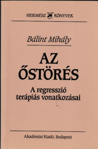 B�lint Mih�ly - Az �st�r�s - A regresszi� ter�pi�s vonatkoz�sai