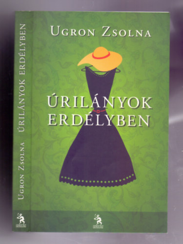 Ugron Zsolna - rilnyok Erdlyben