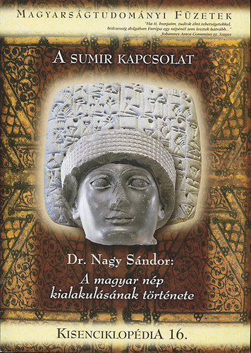 Dr. Nagy Sndor - A Sumir kapcsolat - A magyar np kialakulsnak trtnete (Kisenciklopdia 16.)