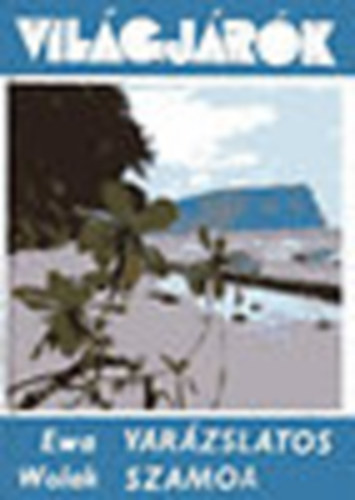 Sebk va  Ewa Wolak (ford.) - Varzslatos Szamoa (Vilgjrk 101.)