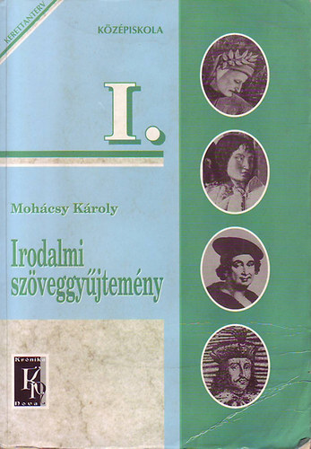 dr. Mohcsy Kroly - Irodalmi szveggyjtemny  a kzpiskolk I. osztlya szmra