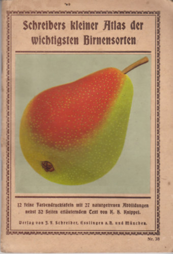 Karl H Knippel - Schreibers kleiner Atlas der wichtigsten Birnensorten