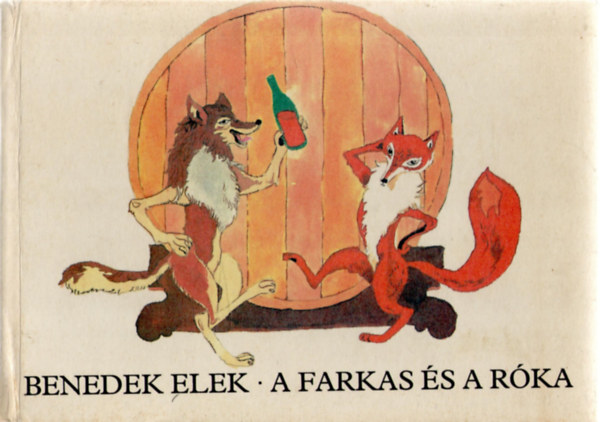 Benedek Elek - A farkas és a róka