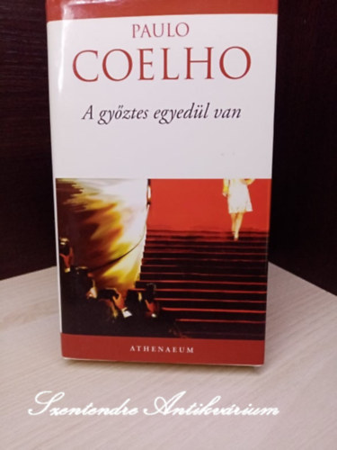 Szkely Ervin  Paulo Coelho (szerk.), Nagy Viktria (ford.) - A gyztes egyedl van - Nagy Viktria fordtsban (1. kiads; sajt kppel)