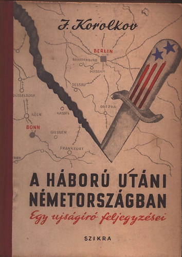 J. Korolkov - A hbor utni Nmetorszgban (Egy jsgr feljegyzsei)