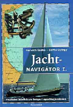 Horvth Csaba-Baffia Gyrgy - Jachtnavigtor I-II.