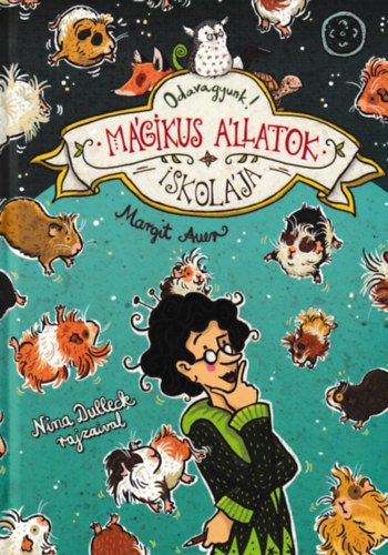Margit Auer - M�gikus �llatok iskol�ja 10. - Odavagyunk!