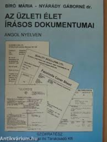 Bíró Mária; Nyárádi Gáborné - Az üzleti élet írásos dokumentumai angol nyelven