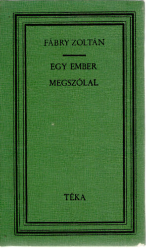 F�bry Zolt�n - Egy ember megsz�lal