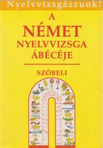 Bcskai-Borbly-Gspr-Ghiczy - A nmet nyelvvizsga bcje-szbeli (Nyelvvizsgzzunk!)