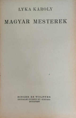 Lyka K�roly - Magyar mesterek