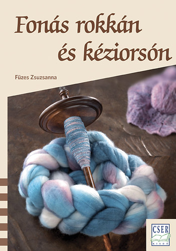 Füzes Zsuzsanna - Fonás rokkán és kéziorsón