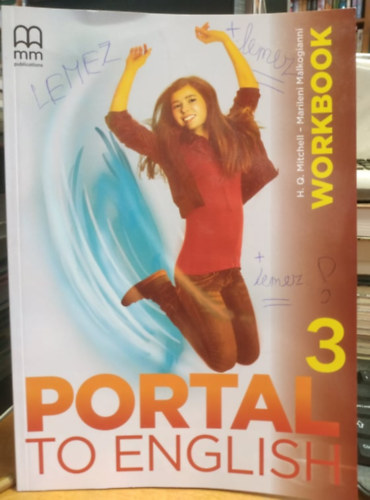 H.Q. Mitchell Marileni Malkogianni - Portal to English 3 - Workbook WB (CD mellklet nlkl!!!)