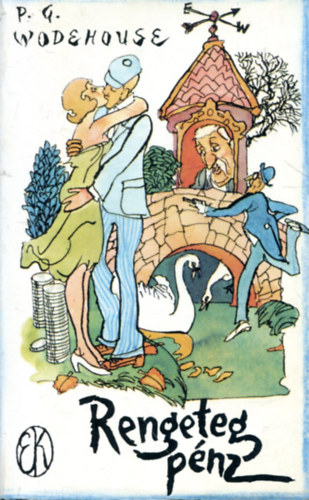 Pelham Grenville Wodehouse - Rengeteg P�nz