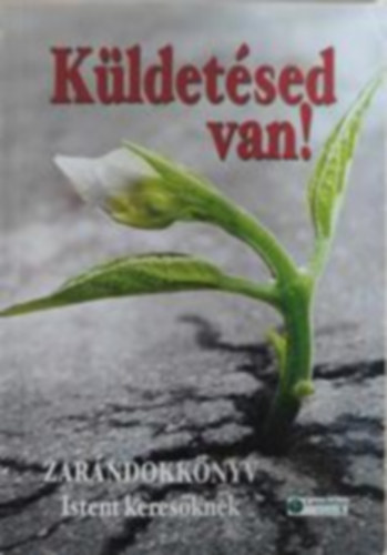 Kldetsed van! - Zarndokknyv Istent keresknek