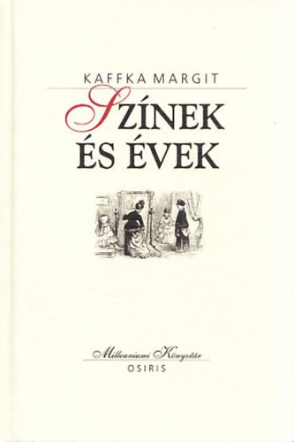 Kaffka Margit - Sznek s vek