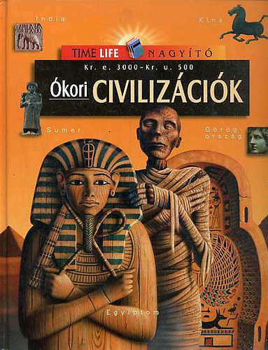 Nemes Jnos  (szerk.) - kori civilizcik - Kr.e. 3000-Kr.u. 500 - India, Kna, Sumer, Grgorszg, Egyiptom