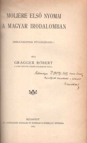 Gragger Rbert - Molre els nyomai a magyar irodalomban (Bibliographiai fggelkkel) - dediklt