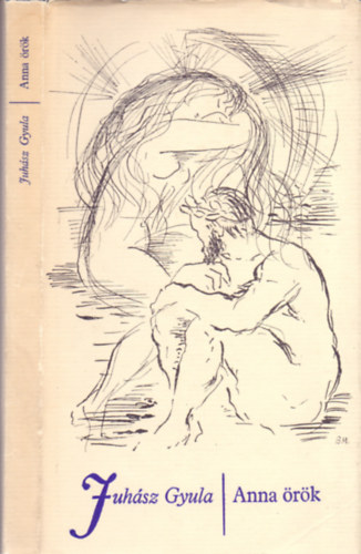 Juhász Gyula - Anna örök (Borsos Miklós rajzaival)