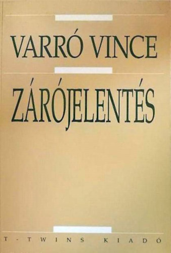 Varr� Vince - Z�r�jelent�s