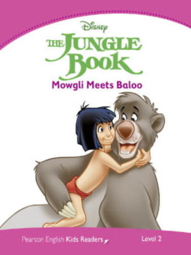 The Jungle Book: Mowgli Meets Baloo - Pearson English Kids Readers (Level 2)