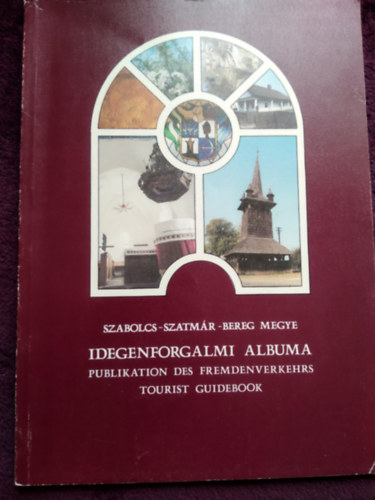 (szerk. dr. Vincze) - Szabolcs-Szatmár-Bereg megye idegenforgalmi albuma