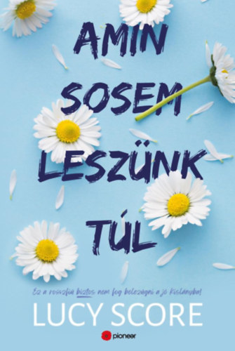 Lucy Score - Amin sosem lesz�nk t�l