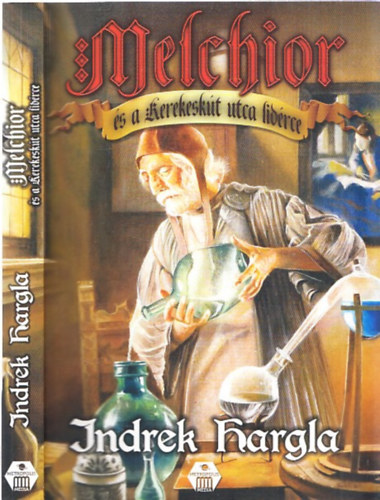 Indrek Hargla - Melchior �s a Kerekesk�t utca lid�rce
