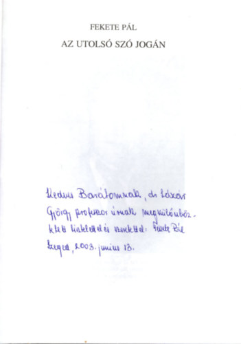 Fekete P�l - Az utols� sz� jog�n. Els�llyedt vil�g - B�k�scsaba, 1956