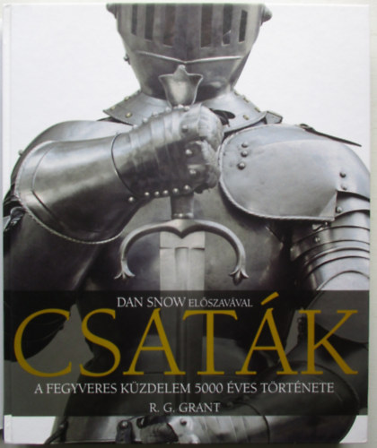 R. G. Grant - Csatk - A fegyveres kzdelem 5000 ves trtnete