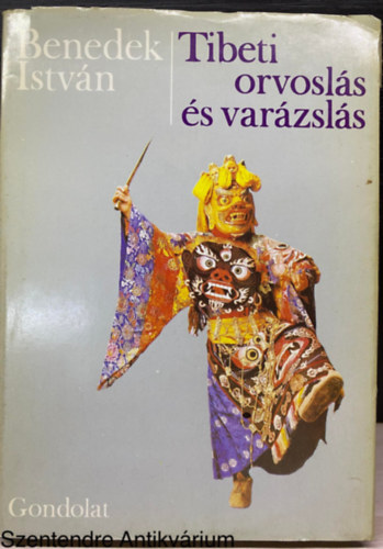 Szerk.: Garai Attila Benedek Istvn - Tibeti orvosls s varzsls (Sajt kppel)