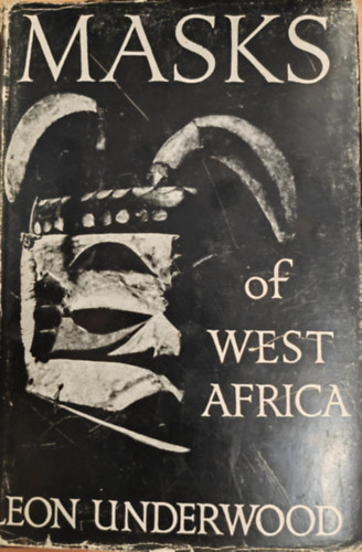 Leon Underwood - Masks of west africa