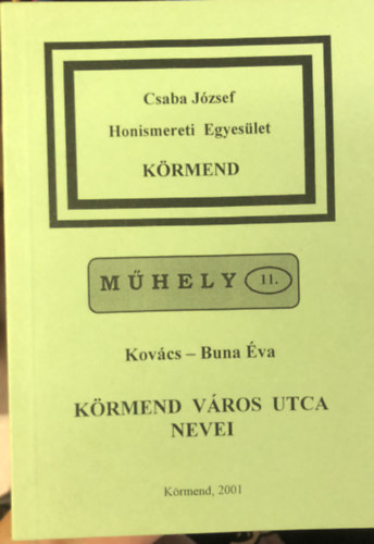 Kov�cs-Buna �va - K�rmend v�ros utcanevei - M�HELY 11
