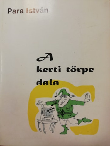 Para István - A kerti törpe dala
