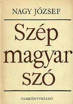 Nagy Jzsef - Szp magyar sz (t a stluselemzshez)