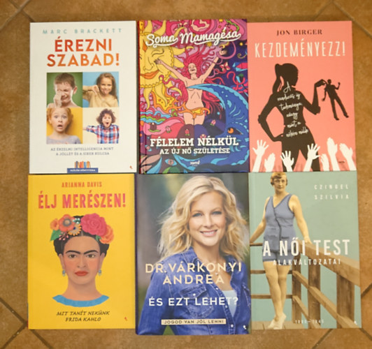 Dr. Várkonyi Andrea, Jon Birger, Soma Mamagésa Arianna Davis - 6 könyv bátor, útkereső nőknek: Érezni szabad!, Élj merészen!, És ezt lehet?, A női test, Kezdeményezz!, Félelem nélkül