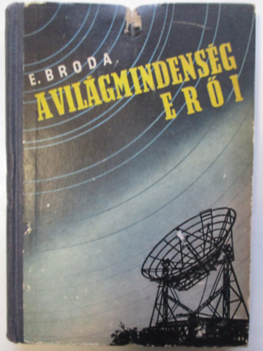 E. Broda - A vil�gmindens�g er�i