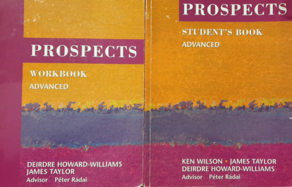 James Taylor, Deirdre Howard-Williams, Rádai Péter Ken Wilson - Prospects Advanced Student's Book + Workbook