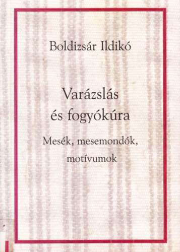 Boldizsr Ildik - Varzsls s fogykra