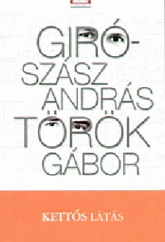 Gir-Szsz Andrs-Trk Gbor - Ketts lts