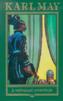 Karl May - A v�rbossz� oroszl�nja