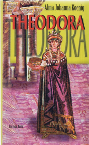 Alma Johanna Koenig - Theodora