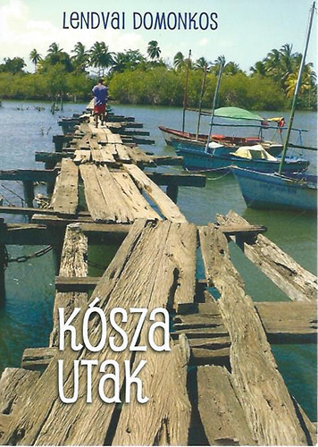 Lendvai Domonkos - Ksza utak